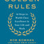 The Golden Rules: Finding World-Class Excellence in Your Life and Work