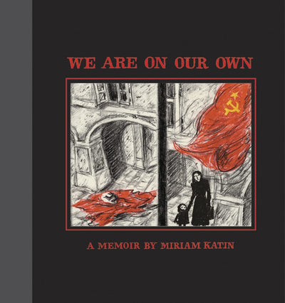 We Are On Our Own: A Memoir