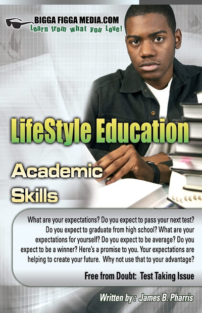Free from Doubt: Test Taking Issue: LifeStyle Education: Academic Skills