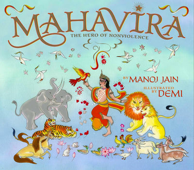 Mahavira: The Hero of Nonviolence (Wisdom Tales)