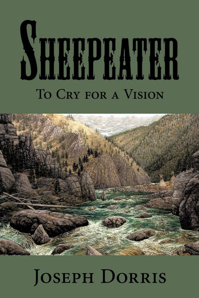 Sheepeater: To Cry for a Vision