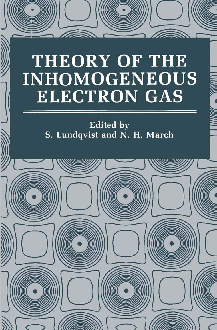 Theory of the Inhomogeneous Electron Gas (Physics of Solids and Liquids)