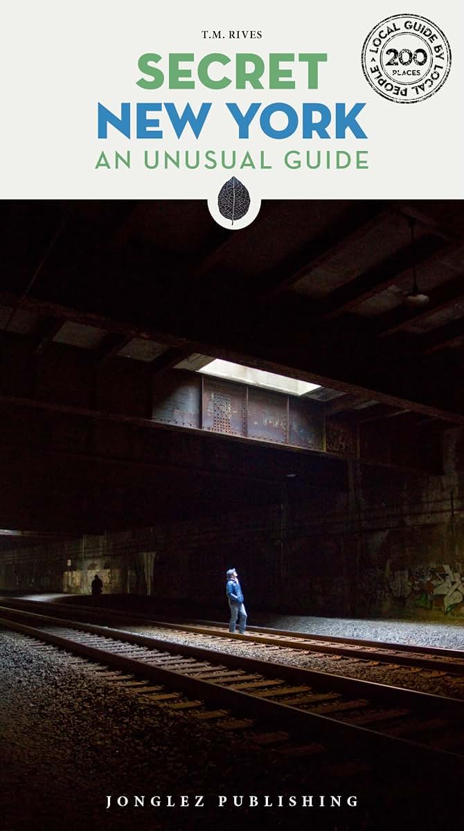 Secret New York: An Unusual Guide ('Secret' guides)