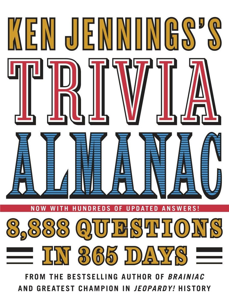 Ken Jennings's Trivia Almanac: 8,888 Questions in 365 Days b