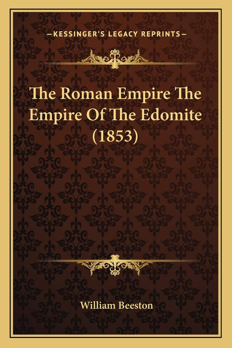 The Roman Empire The Empire Of The Edomite (1853)