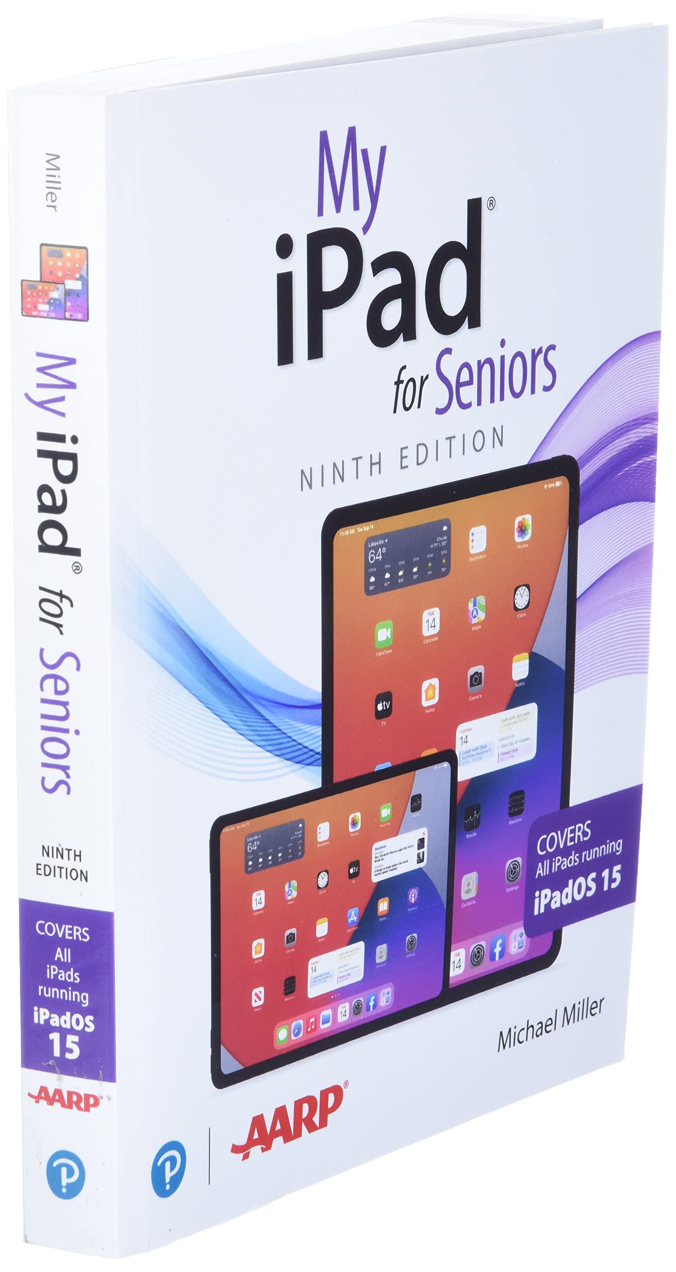 My iPad for Seniors (Covers all iPads running iPadOS 15)