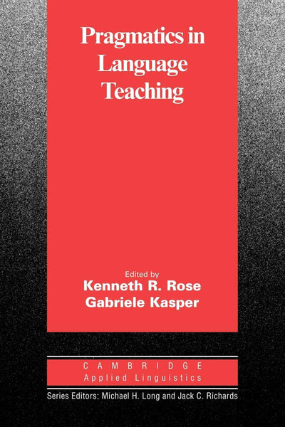 Pragmatics in Language Teaching (Cambridge Applied Linguistics)