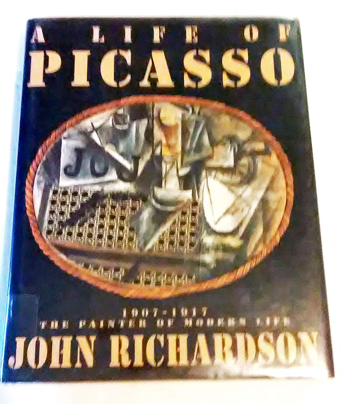 A Life of Picasso, Volume II: 1907-1917 - The Painter of Mod