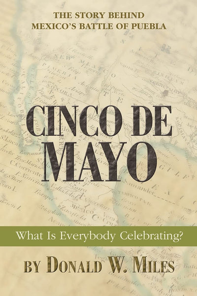 Cinco de Mayo: What Is Everybody Celebrating?