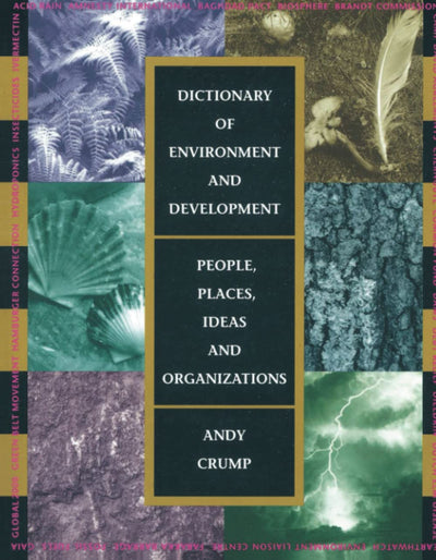 Dictionary of Environment and Development: People, Places, Ideas, and Organizations