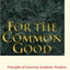 For the Common Good: Principles of American Academic Freedom