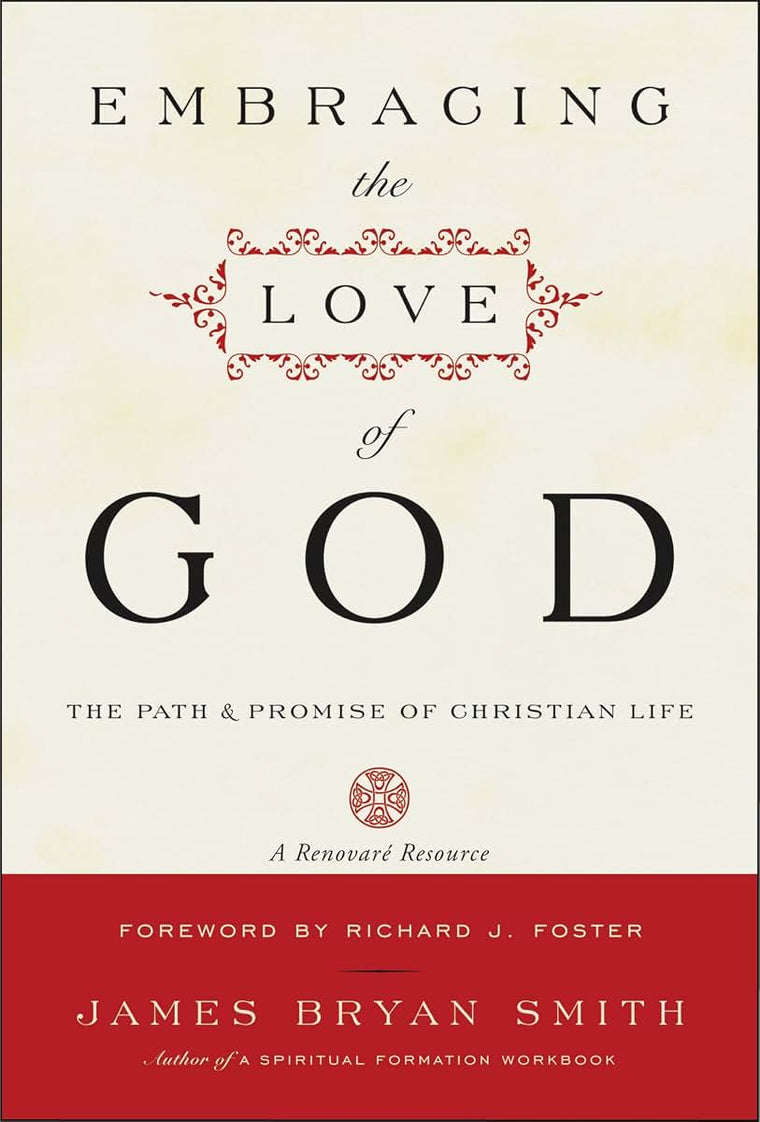 Embracing the Love of God: Path and Promise of Christian Life, The
