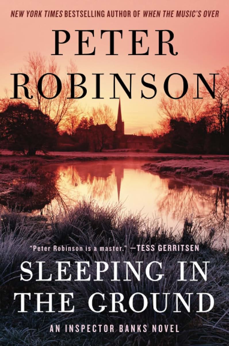 Sleeping in the Ground: An Inspector Banks Novel (Inspector Banks Novels, 24)