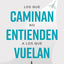 Los que caminan no entienden a los que vuelan
