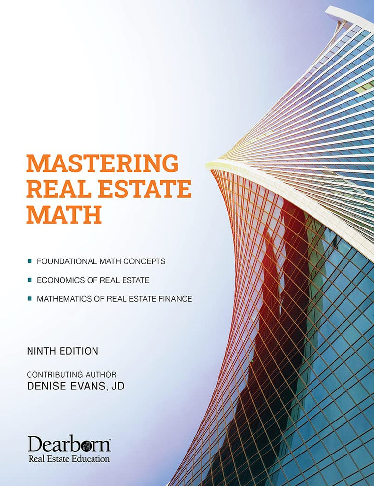 Mastering Real Estate Math, 9th Edition: Includes 15 unit exams, 3 practice exams, & access to online video library (Dearborn Real Estate Education)