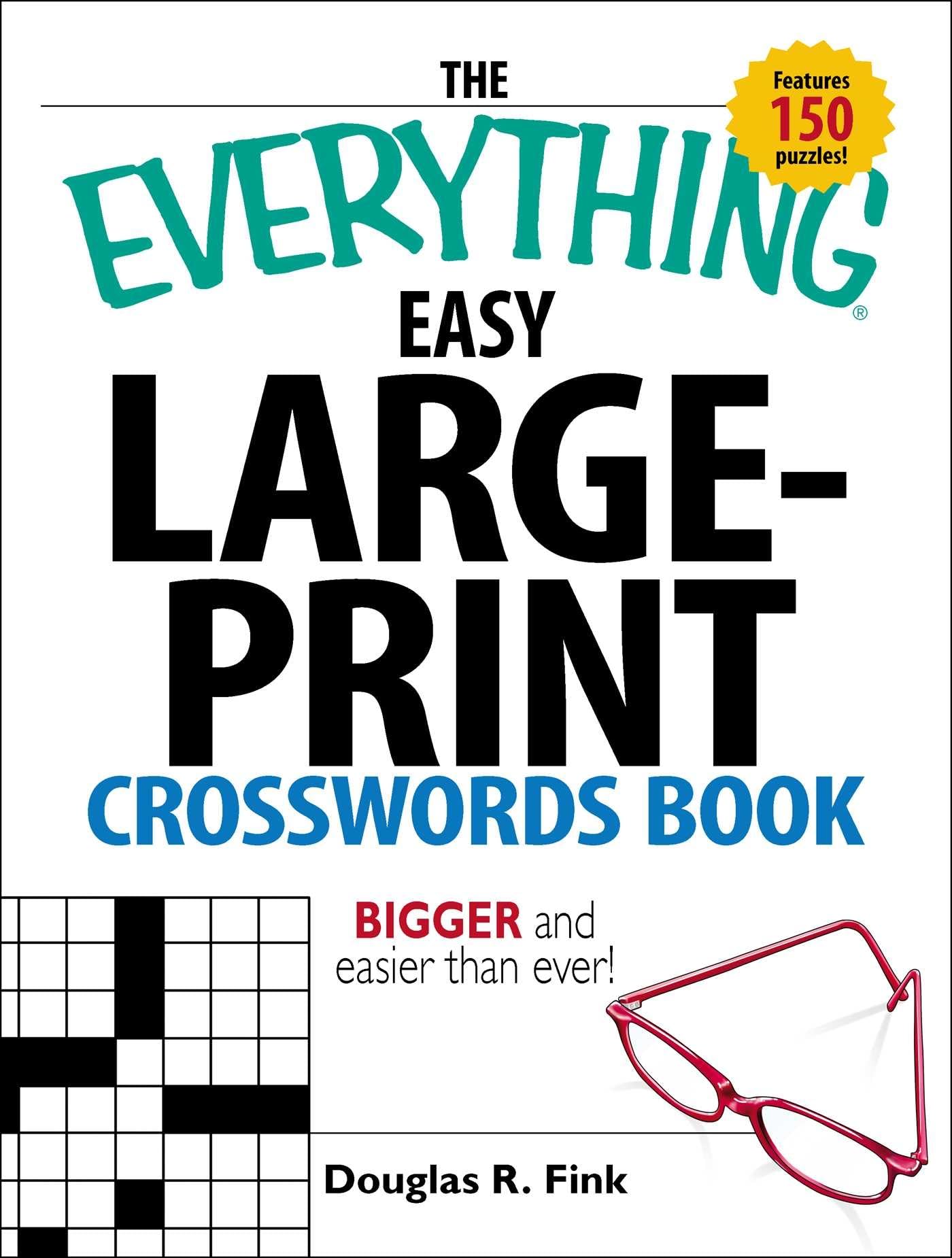 The Everything Easy Large-Print Crosswords Book: Bigger and Easier Than Ever (Everything Series)