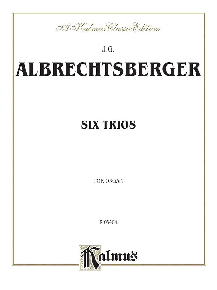 Six Trios for Organ (Kalmus Edition)