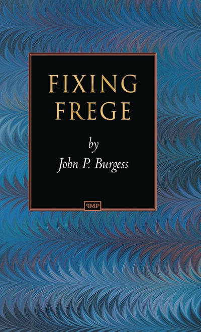 Fixing Frege (Princeton Monographs in Philosophy)