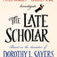 The Late Scholar: Peter Wimsey and Harriet Vane Investigate (Lord Peter Wimsey/Harriet Vane, 4)