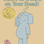 There Is a Bird On Your Head!-An Elephant and Piggie Book