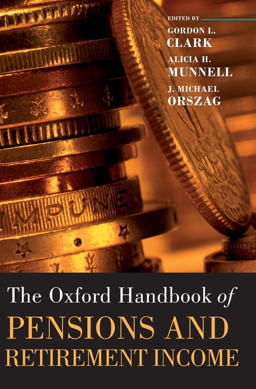 The Oxford Handbook of Pensions and Retirement Income (Oxford Handbooks)
