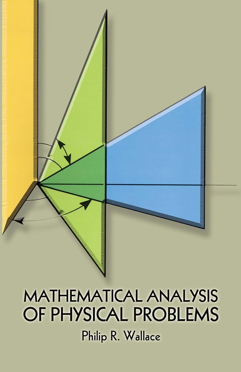 Mathematical Analysis of Physical Problems (Dover Books on Physics)