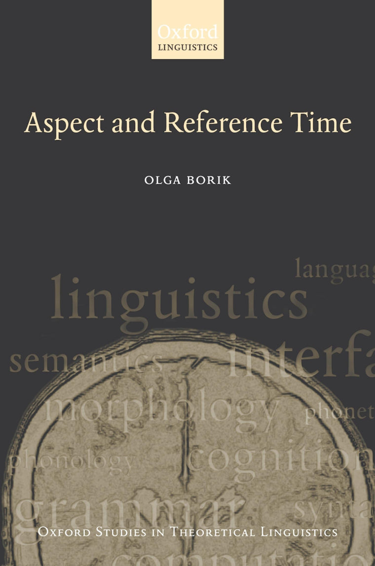 Aspect and Reference Time (Oxford Studies in Theoretical Linguistics)