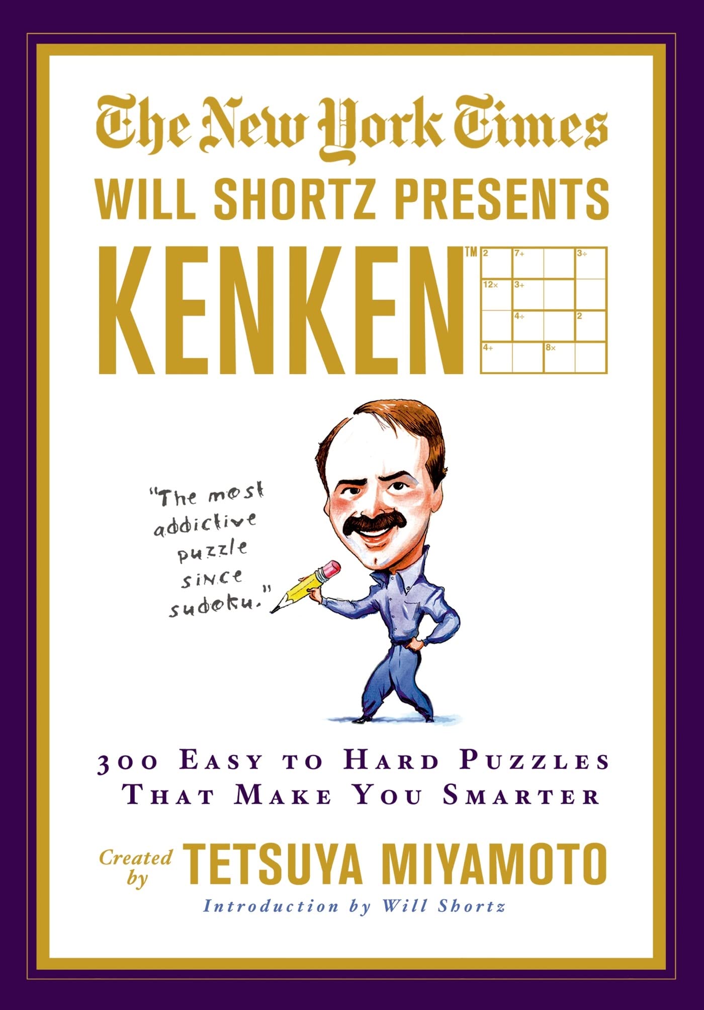 The New York Times Will Shortz Presents KenKen: 300 Easy to