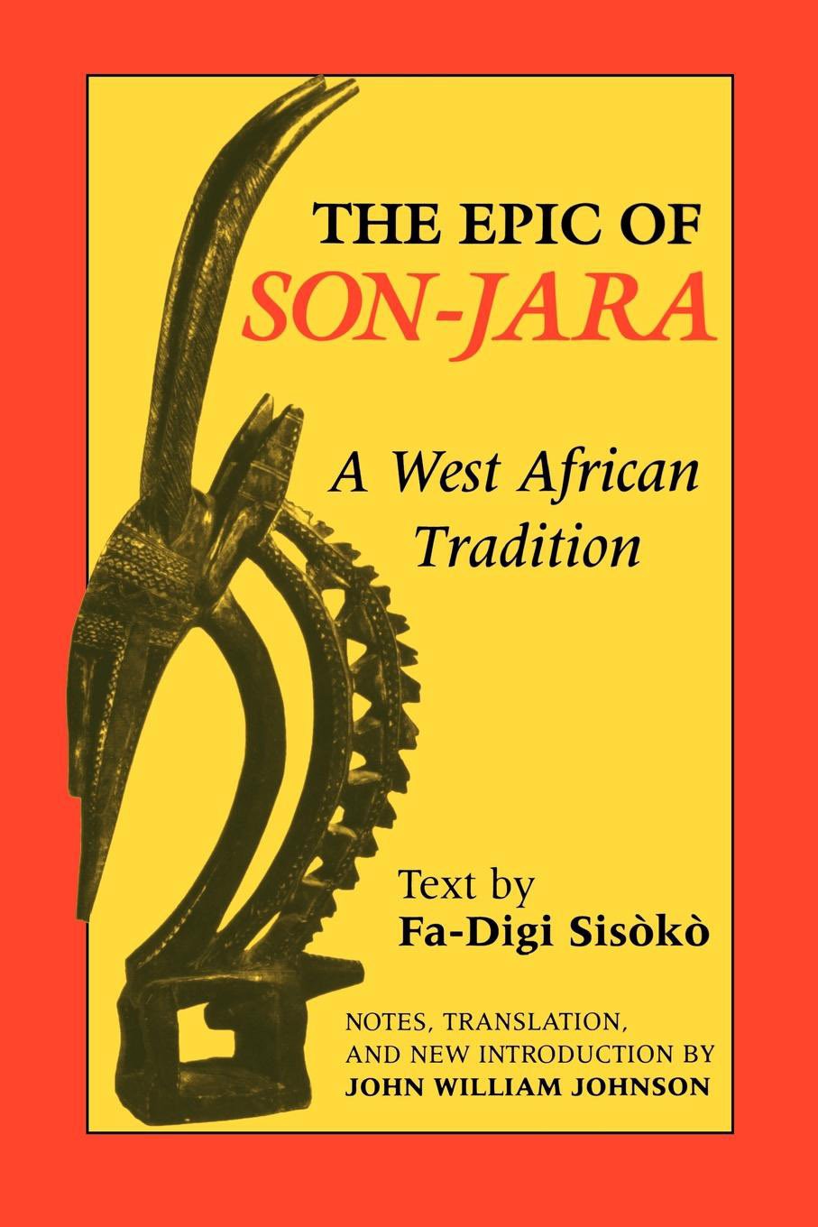 The Epic of Son-Jara: A West African Tradition (African Epic Series)