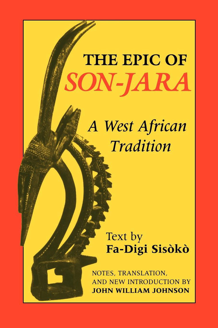 The Epic of Son-Jara: A West African Tradition (African Epic Series)