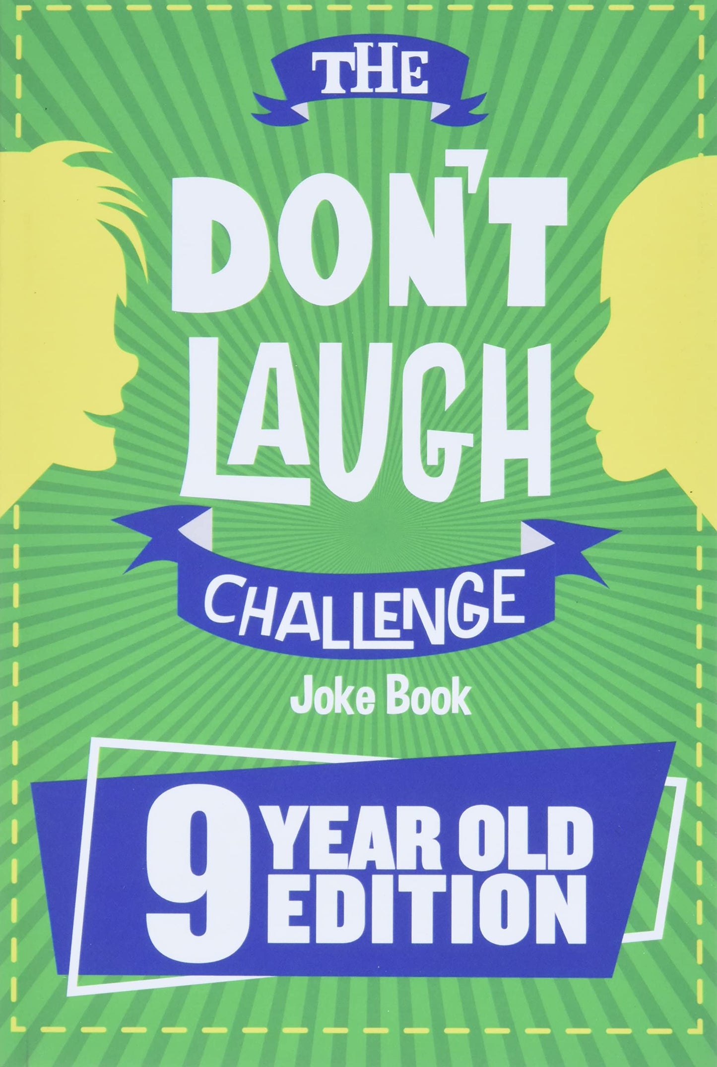 The Don't Laugh Challenge - 9 Year Old Edition: The LOL Interactive Joke Book Contest Game for Boys and Girls Age 9