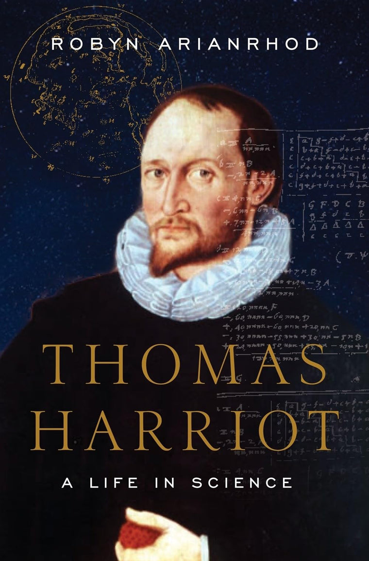Thomas Harriot: A Life in Science