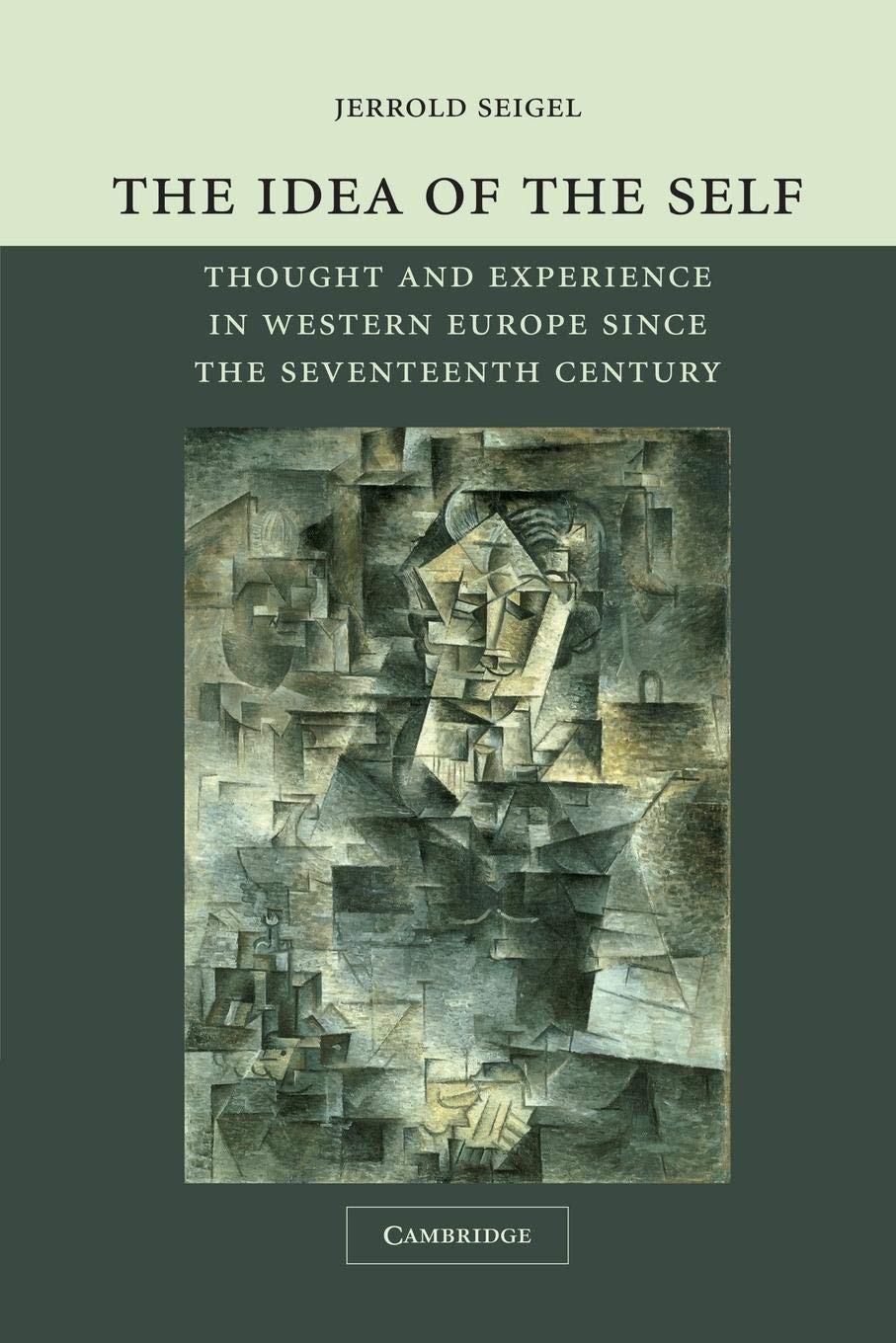 The Idea of the Self: Thought and Experience in Western Euro