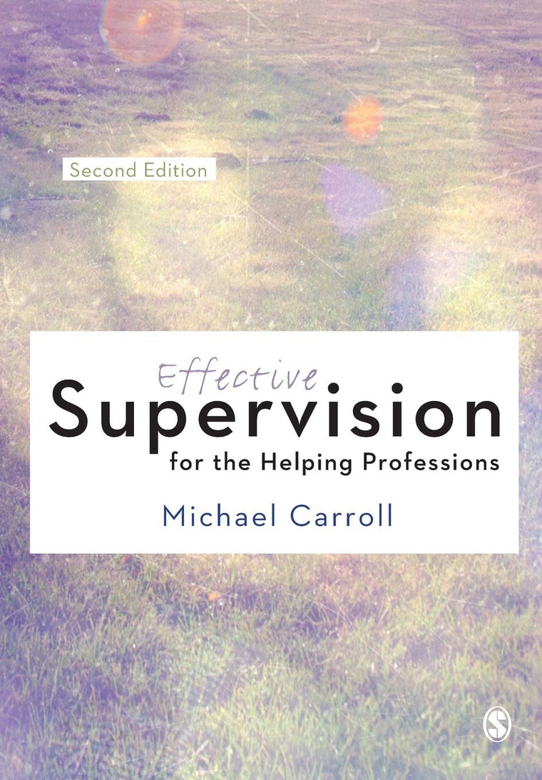 Effective Supervision for the Helping Professions by Carroll