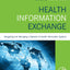 Health Information Exchange: Navigating and Managing a Network of Health Information Systems