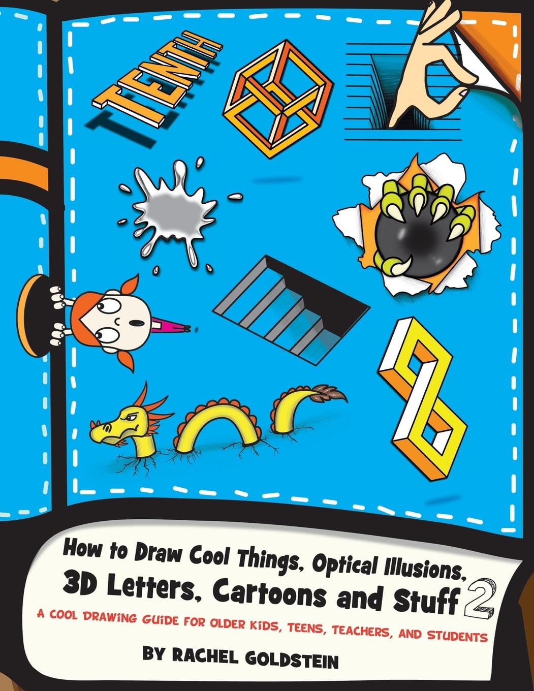 How to Draw Cool Things, Optical Illusions, 3D Letters, Cartoons and Stuff 2: A Cool Drawing Guide for Older Kids, Teens, Teachers, and Students (Drawing for Kids)