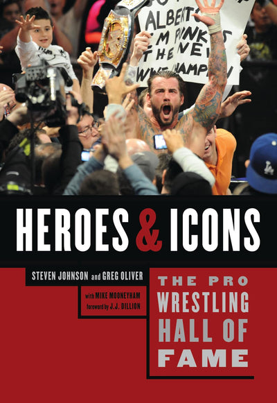 The Pro Wrestling Hall of Fame: Heroes and Icons (The Pro Wrestling Hall of Fame, 4)