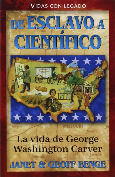 George Washington Carver (Spanish Edition) De esclavo a cientifico - La vida de George Washington Carver (Vidas con legado)