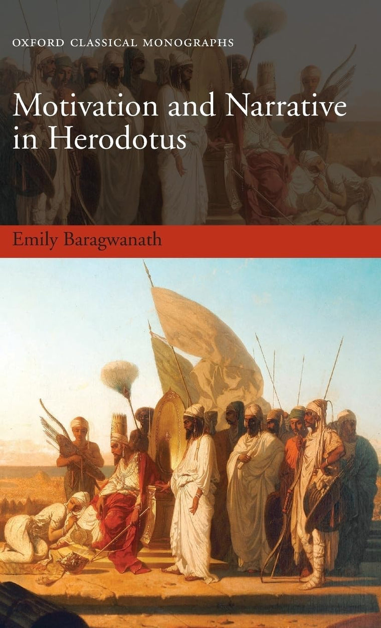 Motivation and Narrative in Herodotus (Oxford Classical Monographs)