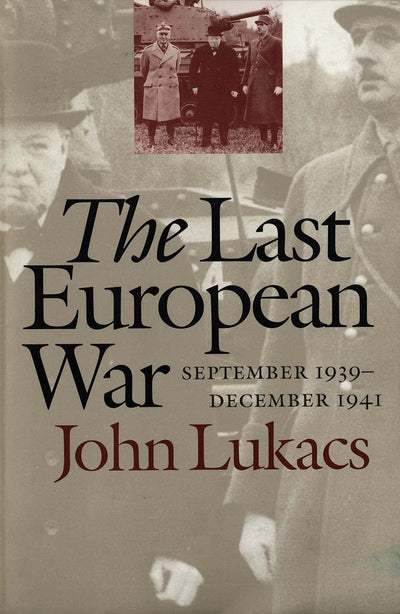 The Last European War: September 1939 - December 1941