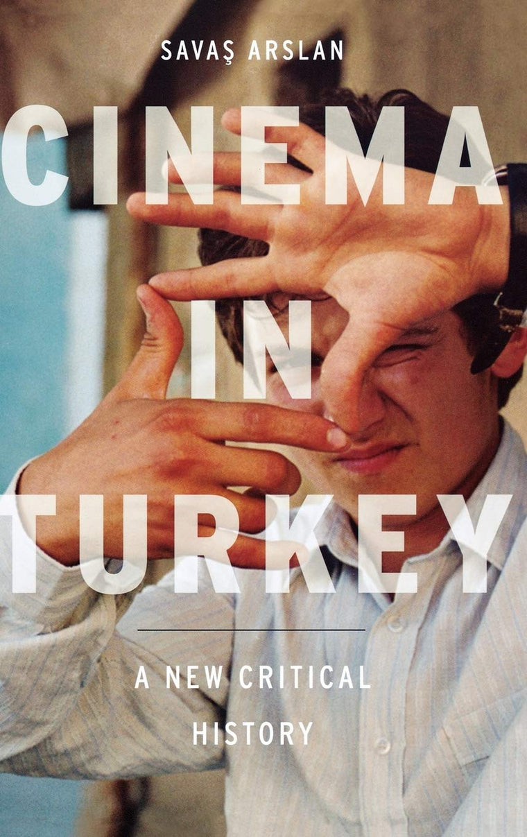 Cinema in Turkey: A New Critical History