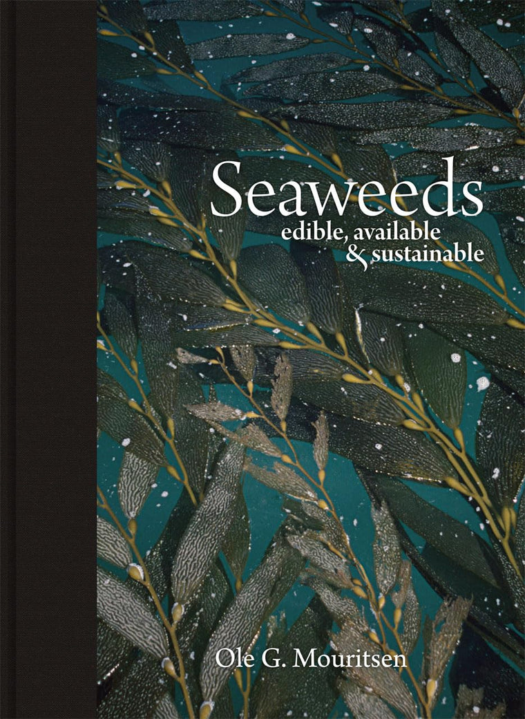 Seaweeds: Edible, Available, and Sustainable by Mouritsen