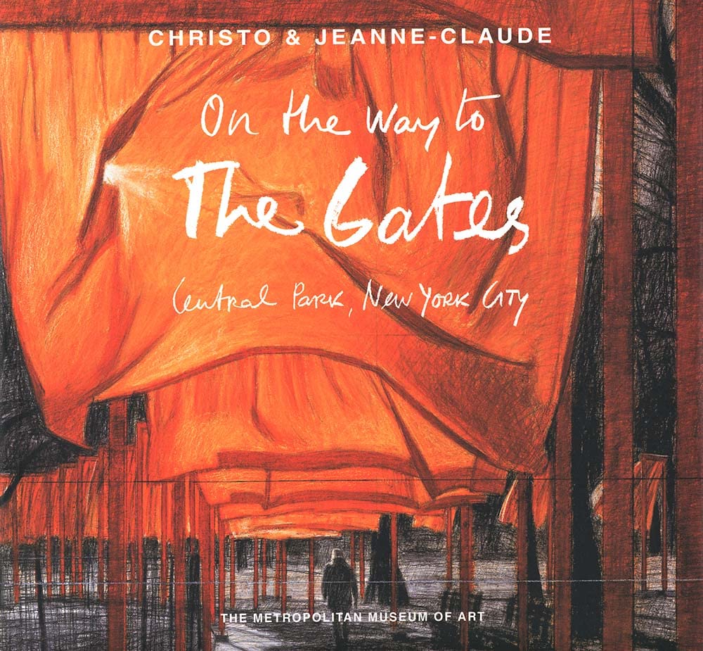 Christo and Jeanne-Claude: On the Way to The Gates, Central Park, New York City (Metropolitan Museum of Art Series)