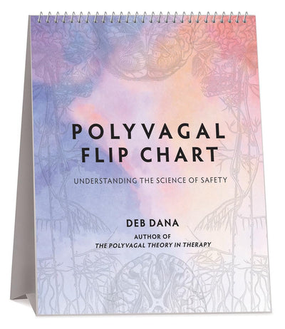 Polyvagal Flip Chart: Understanding the Science of Safety (N