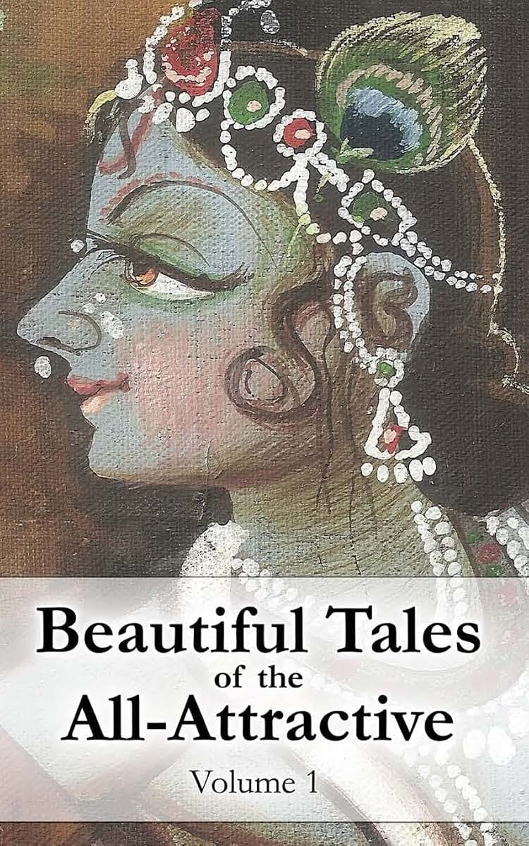 Beautiful Tales of the All-Attractive: Srimad Bhagavatam's First Canto