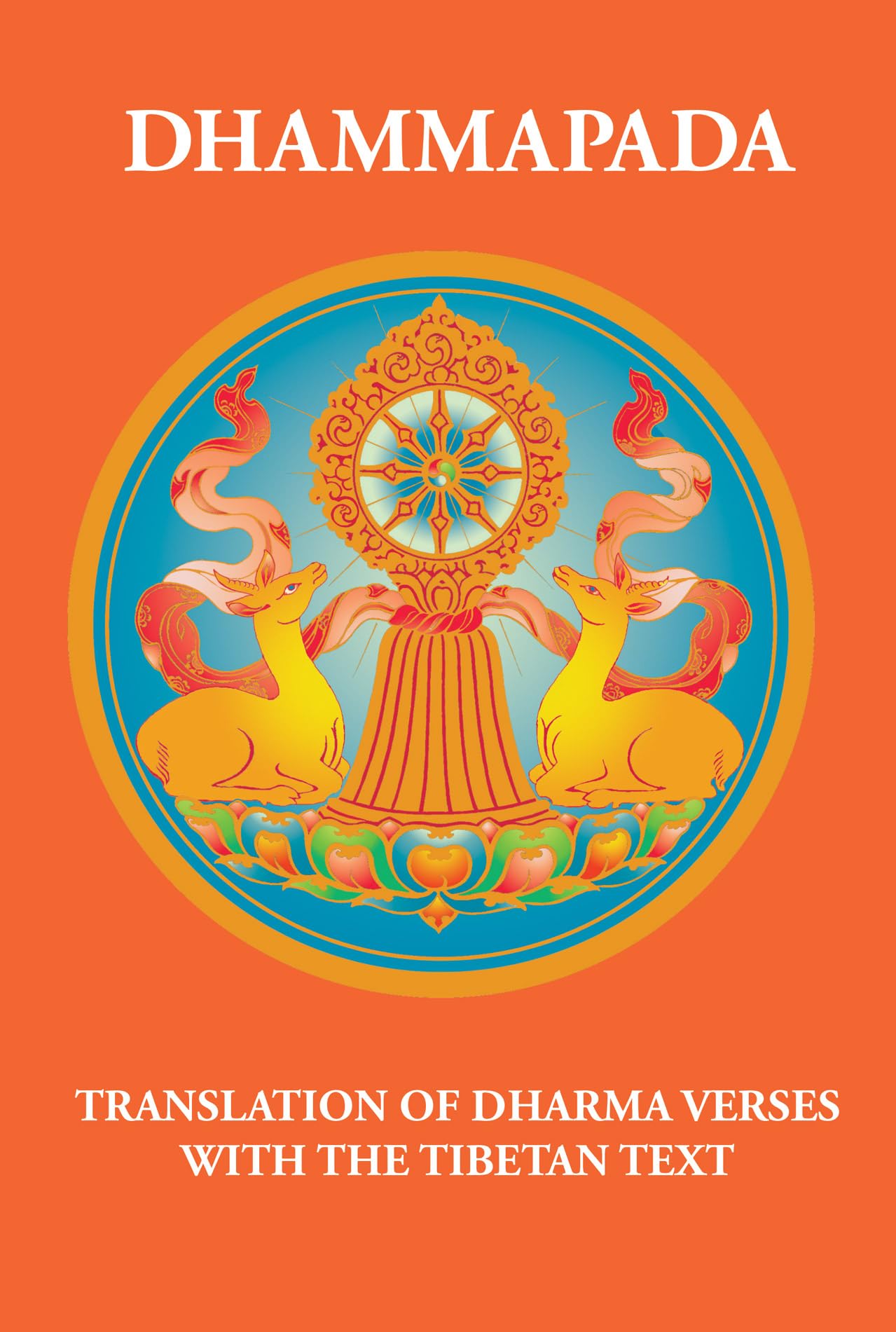 Dhammapada (Tibetan Translation Series) (English, Tibetan and Pali Edition)
