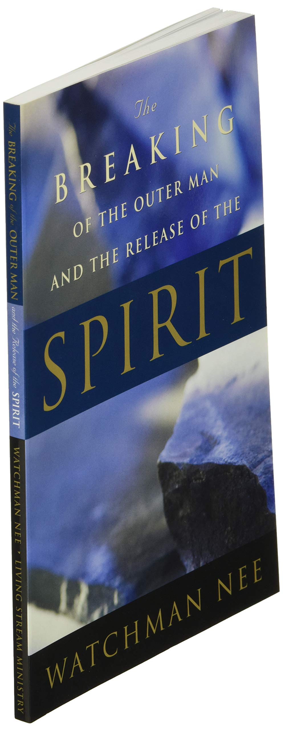The Breaking of the Outer Man and the Release of the Spirit
