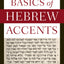 Basics of Hebrew Accents