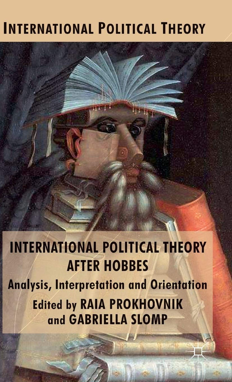 International Political Theory after Hobbes: Analysis, Interpretation and Orientation