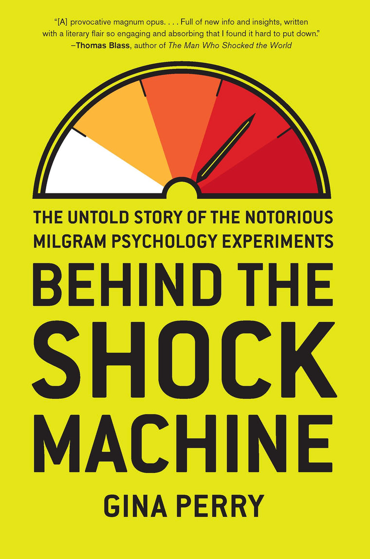 Behind the Shock Machine: The Untold Story of the Notorious